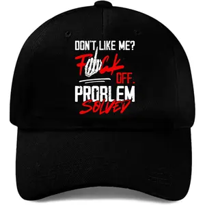 Don’t Like Me Fuck Off Problem Solved Baseball Cap, Bold Attitude Hat, Sarcastic Gift Dad Cap - Best Give for Dad, Gift for Him, Husband's Gift