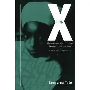 USED-Little X: Growing Up in the Nation of Islam by Tate, Sonsyrea (Paperback)