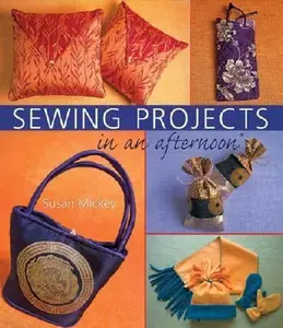 USED-Sewing Projects in an afternoon by Susan E. Mickey (Paperback)