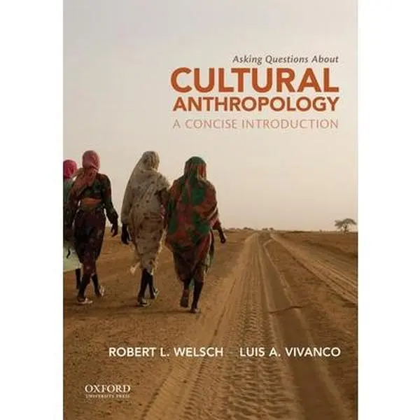 USED-Asking Questions about Cultural Anthropology: A Concise Introduction by Welsch, Robert L. (Paperback)