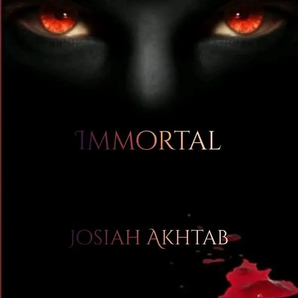 Immortal by Josiah Akhtab - Engaging Fiction