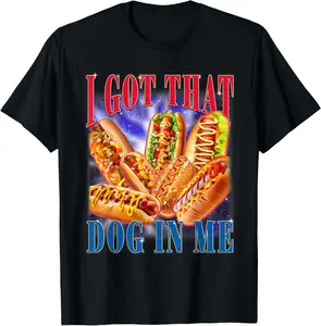 100% Cotton Unisex I Got That Dog In Me Funny Hotdog Meme 4th Of July America T-Shirt