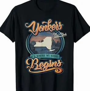 Yonkers New York, It's Where My Story Begins T-Shirt 1VC
