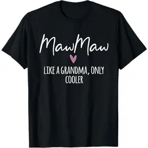 MawMaw Like A Grandma Only Cooler Heart Mother's Day MawMaw T-Shirt