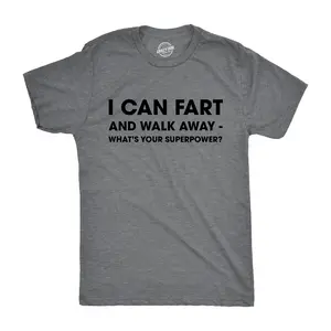 Mens I Can Fart and Walk Away Whats Your Superpower T shirt Funny Sarcastic Tee Mens Funny T Shirts Cool Vintage Fashion T-Shirt Gift Classic Menswear Funny Adult Humor Short Sleeve Novelty Tees for Guys Dark Grey