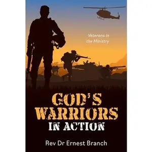 USED-God's Warriors in Action: Veterans in the Ministry by Branch, Ernest (Paperback)