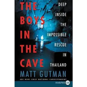USED-The Boys in the Cave: Deep Inside the Impossible Rescue in Thailand by Gutman, Matt (Paperback)