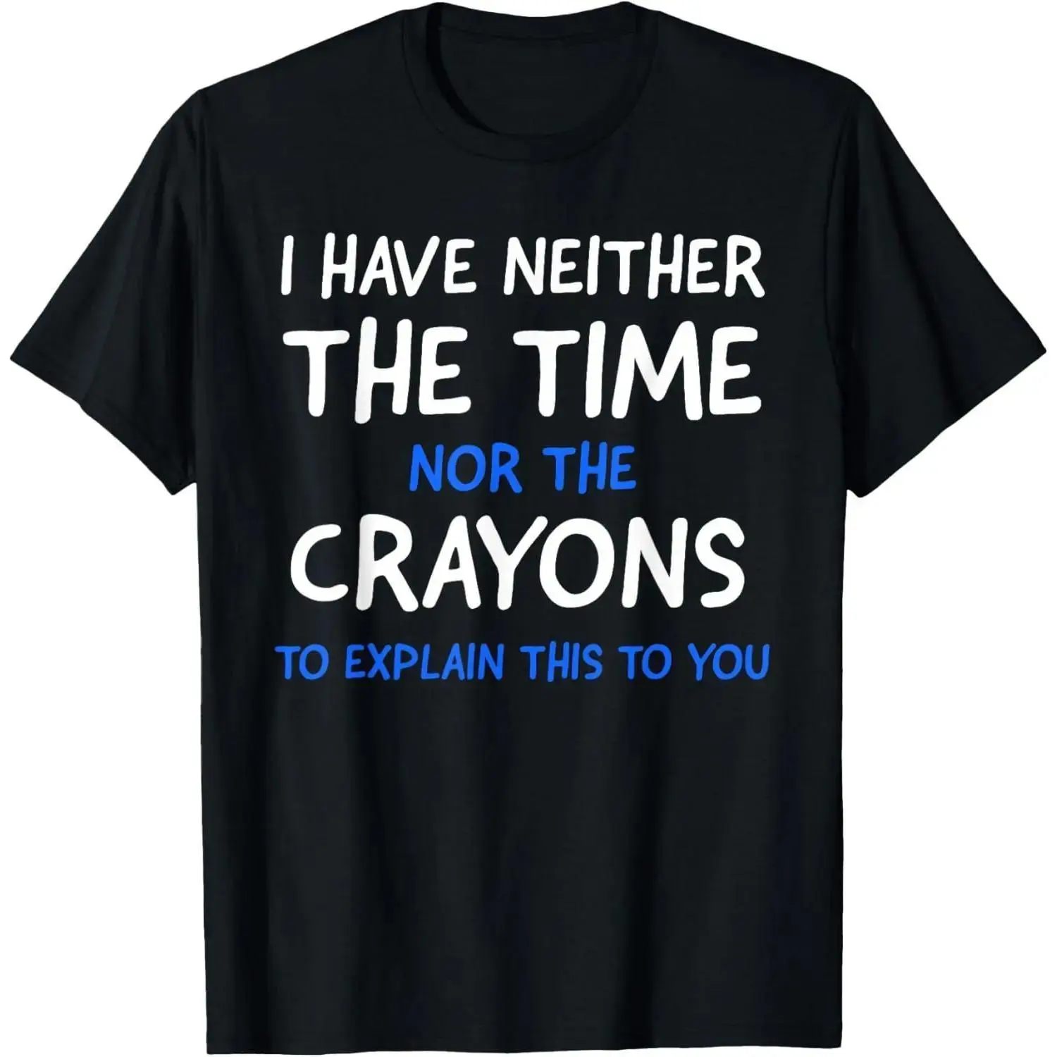 Men's Basic T-shirt with a Funny Sarcastic Printed Quote, Casual Shortsleeve Style for Daily Wear and Fitness, Graphic, Lightweight