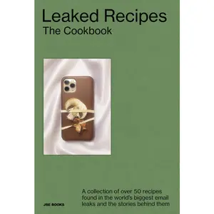 USED-Leaked Recipes: The Cookbook: A Collection of Over 50 Recipes Found in the World's Biggest Email Leaks and the Stories Behind Them by Glace, Demetria (Hardcover)