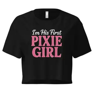 I’m his first pixie girl crop T-shirt