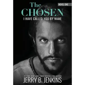 USED-The Chosen: I Have Called You by Name (Revised & Expanded): A Novel Based on Season 1 of the Critically Acclaimed TV Series by Jenkins, Jerry B. (Hardcover)