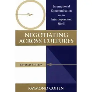 USED-Negotiating Across Cultures: International Communication in an Interdependent World by Raymond Cohen (Paperback)
