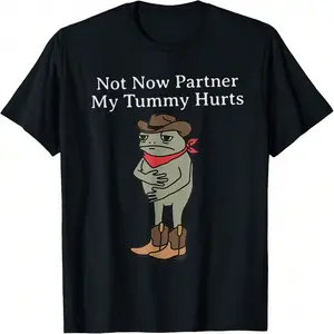 Not Now Partner My Tummy Hurts Funny Cowboy Frog Vintage T Shirt
