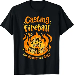 100% Cotton Funny RPG Gamer Nerdy Casting Fireball Solves Most Problems T-Shirt