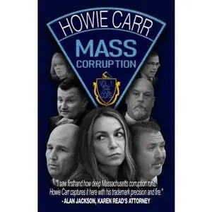 USED-Mass Corruption: The Breakdown of Law and Order by Howie Carr (Paperback)