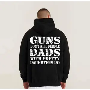 GUNS DON'T K*LL PEOPLE DADS WITH PRETTY DAUGHTERS DO Print Men's Shirt, Top Menswear, Cotton , Sweatshirt, Menswear, Tops,Gift for Husband,  Unisex, Fabric, Streetwear