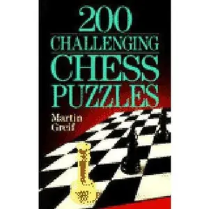 USED-200 Challenging Chess Puzzles by Martin Grief (Paperback)