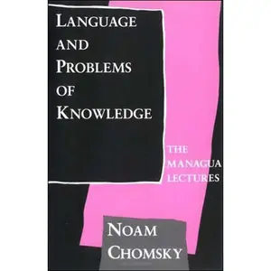 USED-Language and Problems of Knowledge: The Managua Lectures by Chomsky, Noam (Paperback)