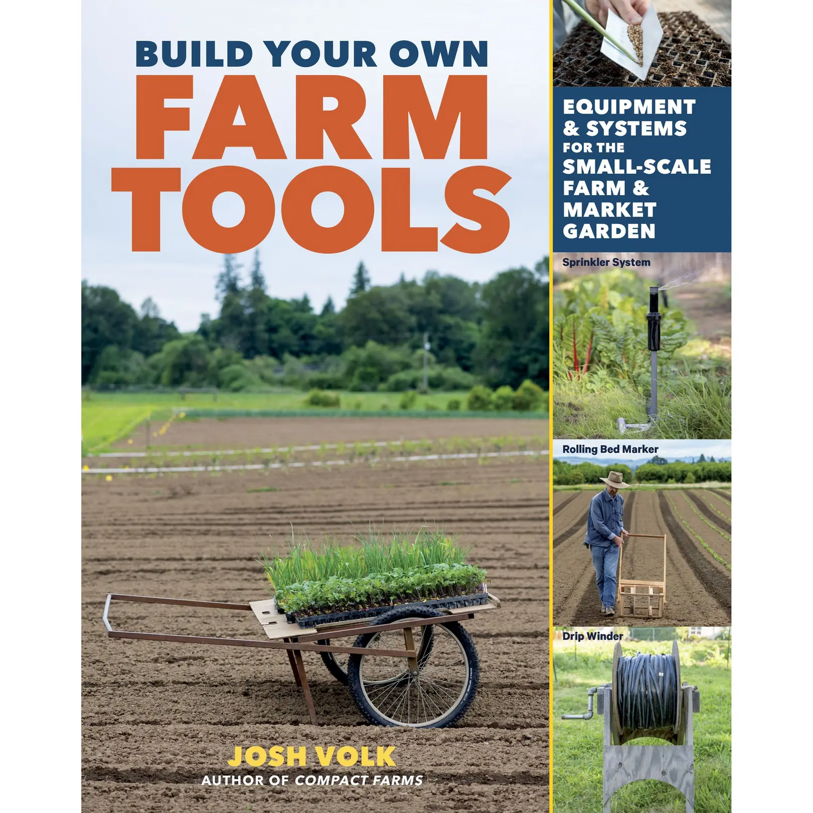 Build Your Own Farm Tools by Josh Volk [Paperback Book]