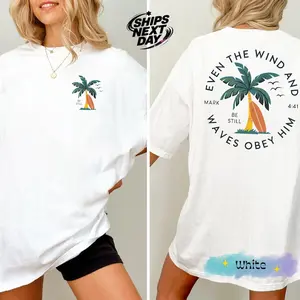 Be Still Even The Wind And Waves Obey Him Shirt, Christian Faith T-Shirt Be Still, Bible Verse Shirt Mark 4:41, Religious Graphic Tee