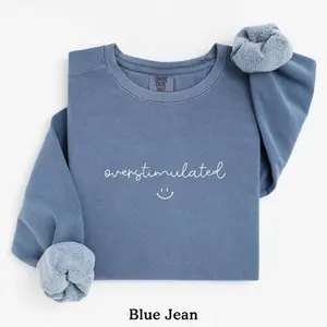 Comfort Colors Overstimulated t-shirt, Anxiety tee, Funny Sweatshirts For Women, Trendy tee, Gift For Her, Funny Shirt, Sweatshirt, Hoodie, Comfort Colors