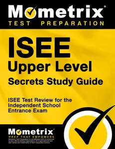 USED-ISEE Upper Level Secrets Study Guide: ISEE Test Review for the Independent School Entrance Exam by ISEE Exam Secrets Test Prep Team (Paperback)