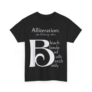 Bleach Blonde Bad Built Butch Body Unisex T-Shirt Casual Clothing