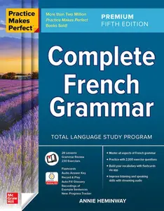 Practice Makes Perfect: Complete French Grammar, Premium Fifth Edition -- Annie Heminway, Paperback