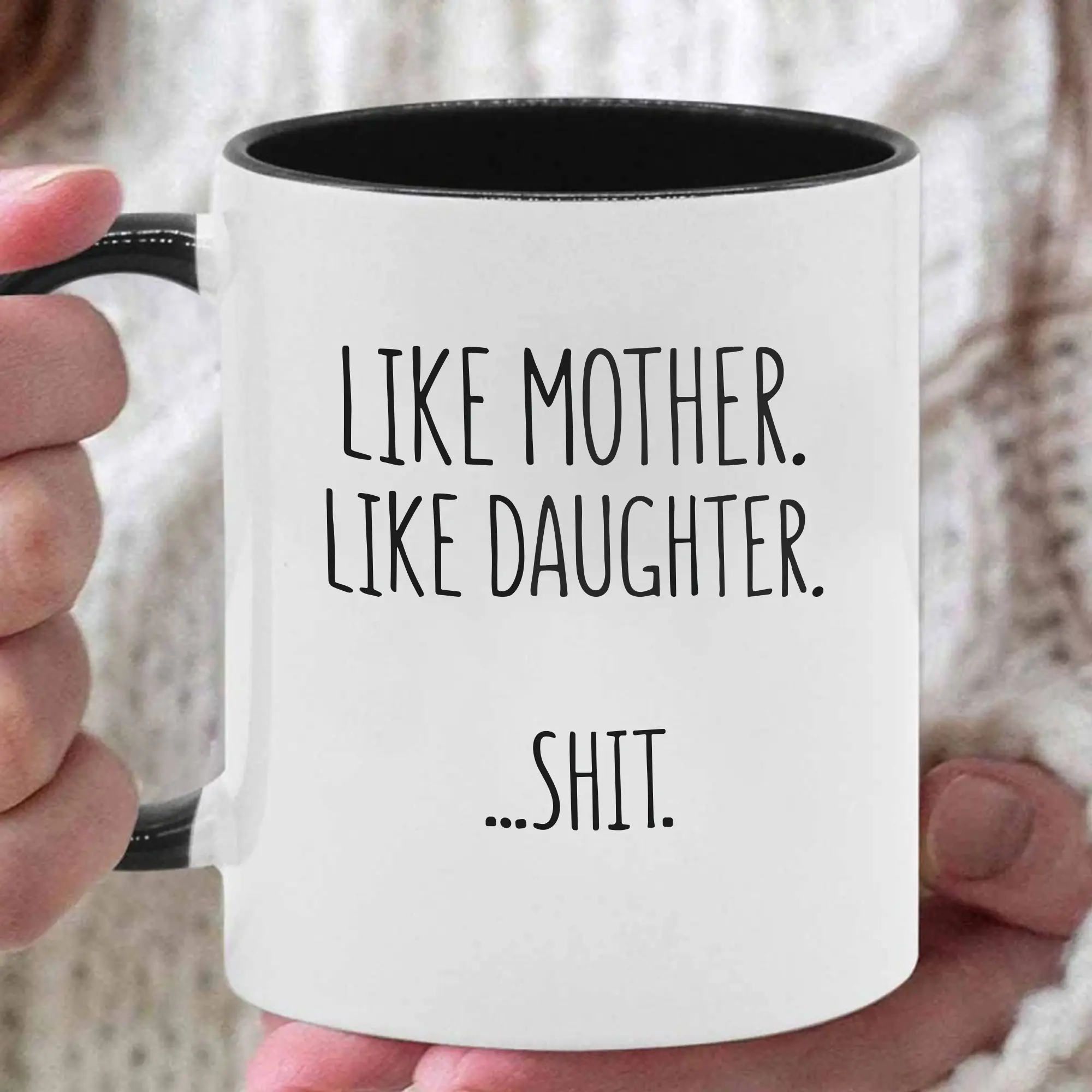 1pc "Like a Mother Like a Daughter. . . SHIT" Funny Ceramic Coffee Mug - 11oz White with Bold Black Handle & Interior, Humorous Family Gift for Mom & Daughter, Durable Ceramic Design for Daily Use or Holiday Gifting, Coffee Bar Accessories, Coffee Lover G