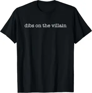 100% Cotton Dibs On The Villain Funny Romantic Antihero Shirt T-Shirt