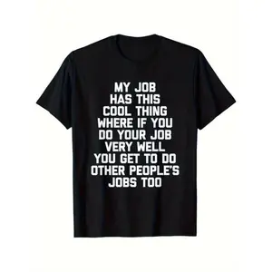 My Job Has This Cool Thing Funny Office Quote Bold Text Soft Breathable Cotton Unisex Short Sleeve Tee Trendy Summer Vacation Workplace Casual Outfit Humorous Work Slogan Relaxed Fit Practical Office Gift Daily Comfort Graphic T Shirt faith breezy bowl