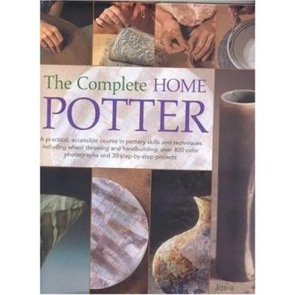 USED Book - The Complete Home Potter: A Practical, Accessable Course in Pottery Skills and Techniques Including Wheel Throwing and Hand-Building; over 800 photographs and 30 step-by-step projects by Josie Warshaw (Hardcover) - english