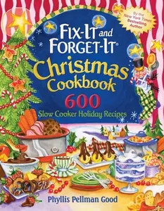 USED-Fix-It and Forget-It Christmas Cookbook: 600 Slow Cooker Holiday Recipes by Good, Phyllis (Paperback)