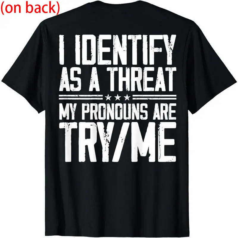 Korean Style Crew Neck Tshirt for Women with "I Identify As A Threat My Pronouns Are Try Me" Back Graphic - Women's Clothes, Pure Cotton, Cute, Unisex, Draped
