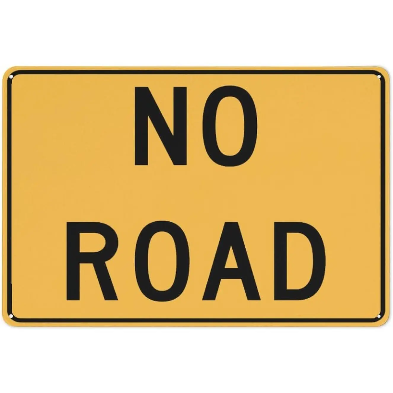 No Road Multi Message Reflective Traffic Sign 12\u201dX8\u201d Metal Signs Aluminum Sign Pre-Drilled Holes For Easy Mounting Indoor Or Outdoor Use For Fence Door Or Gate