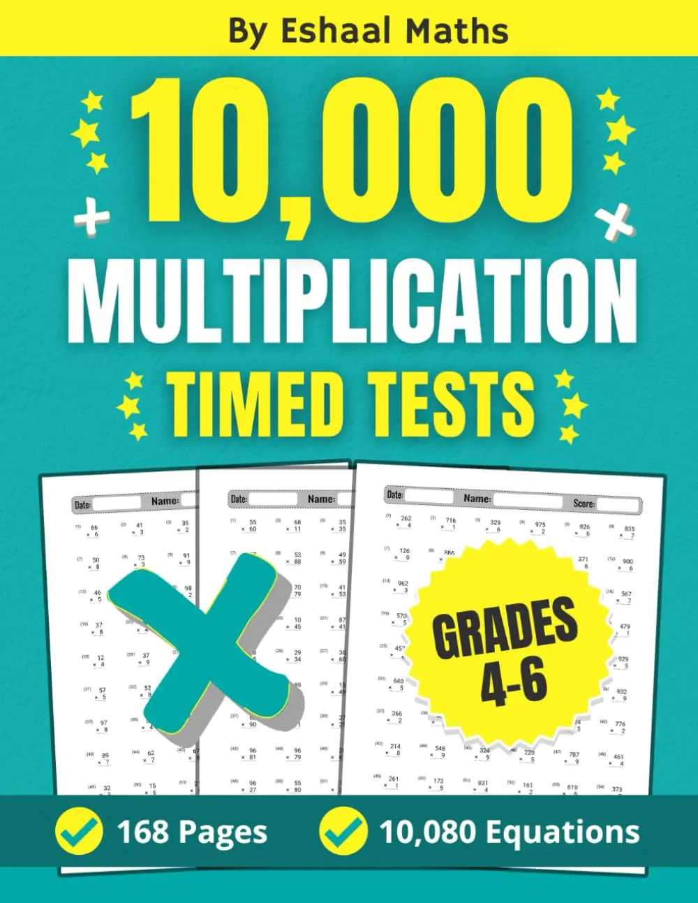 10,000 Multiplication Timed Tests Grades 4-6: A Comprehensive MultiplicationWorkbook with Single to Four-Digit Timed Practice (Math Timed Tests Series(Grades 1-6))