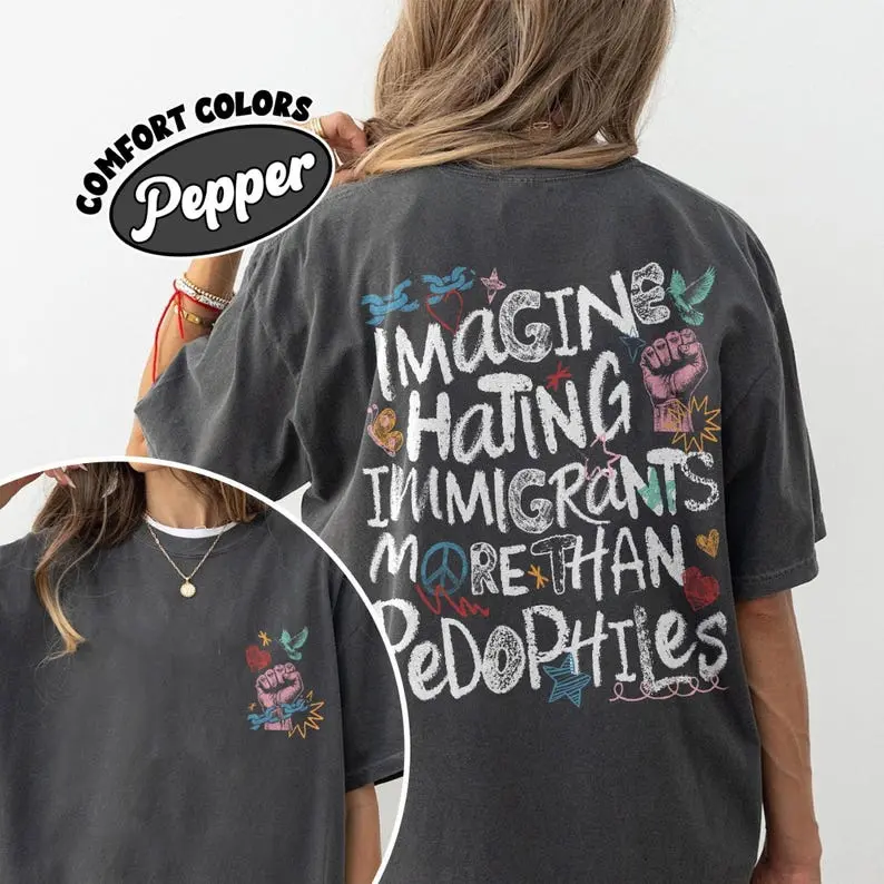 Comfort Colors Imagine Hating Immigrants T-Shirt, Antj !CE Protest Tee, Unity Message Tee, Equality For All Shirt, Retro Aesthetic Graphic Tee