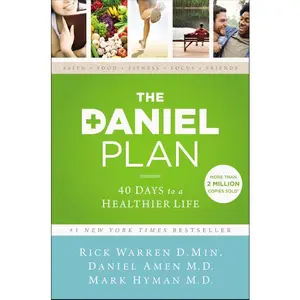 The Daniel Plan: 40 Days to a Healthier Life
