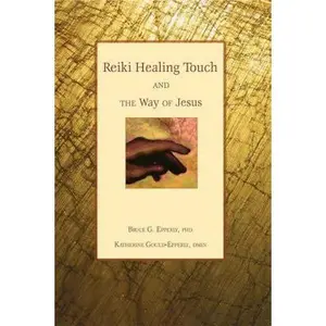 USED-Reiki Healing Touch: And the Way of Jesus by Gould Epperly, Katherine (Paperback)