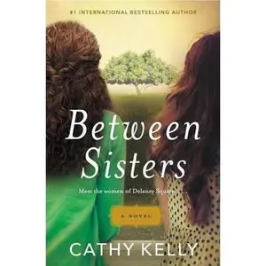 USED-Between Sisters by Kelly, Cathy (Paperback)