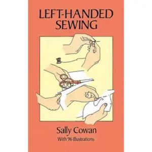 USED-Left-Handed Sewing (Dover Books on Needlepoint, Embroidery) by Sally Cowan (Paperback)