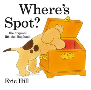 Where's Spot? -- Eric Hill - Hardcover
