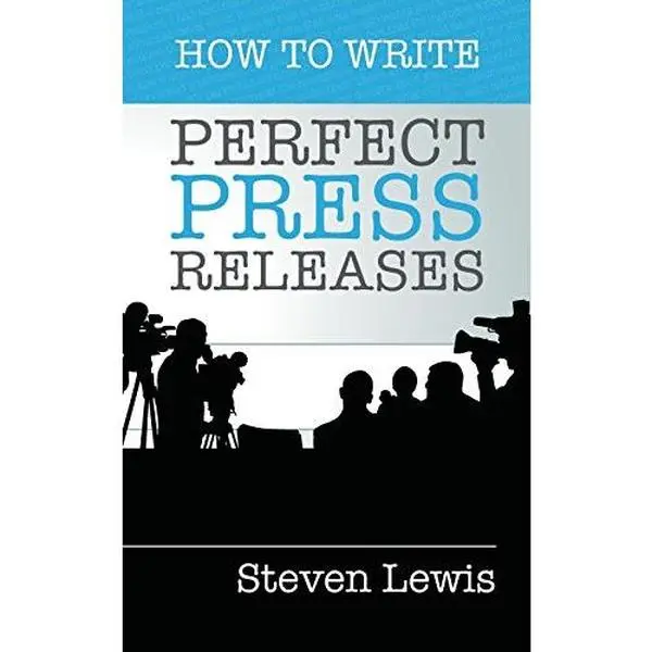 USED-How to Write Perfect Press Releases: Grow Your Business with Free Media Coverage (2nd Edition) by Lewis, Steven (Paperback)