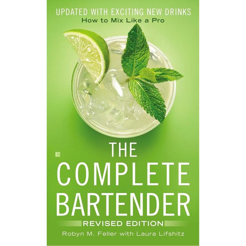 USED-The Complete Bartender: How to Mix Like a Pro, Updated with Exciting New Drinks, Revised Edition by Feller, Robyn M. (Mass Market Paperback)