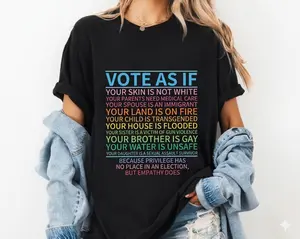 Vote as if Tshirt, Human Rights Shirt, Protest Apparel, LGBT Rights Gift, Womens Rights Shirt, Vote Gift, Pro Choice Shirt,Roe v Wade Shirt