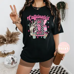 Caffeinated on shirt/sweatshirt