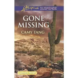 USED-Gone Missing (Love Inspired Suspense) by Camy Tang (Unknown)
