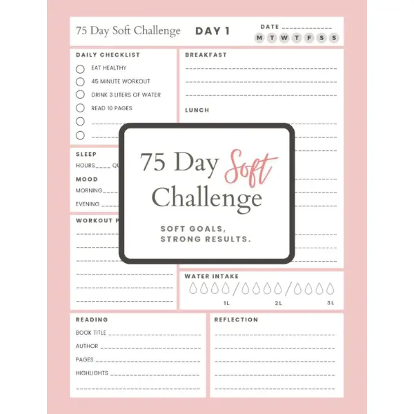 75 Day Soft Challenge Journal: A Daily Challenge Tracker to Build Healthy Habits, Boost Wellness, and Embrace Progress