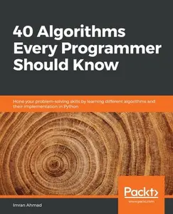 USED-40 Algorithms Every Programmer Should Know: Hone your problem-solving skills by learning different algorithms and their implementation in Python by Ahmad, Imran (Paperback)