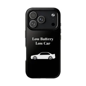 Car lower than my battery Phone Case | Funny Car Joke, Black Slim Tough Case